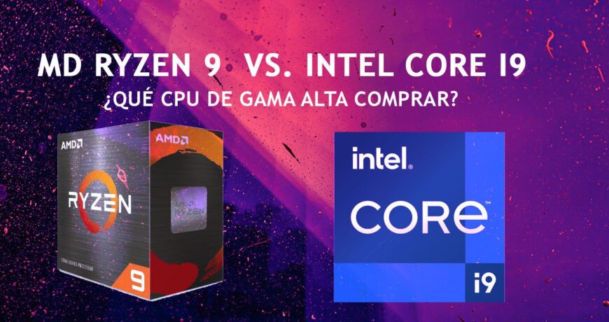 MD Ryzen 9 vs. Intel Core i9: ¿Qué CPU de gama alta comprar?
